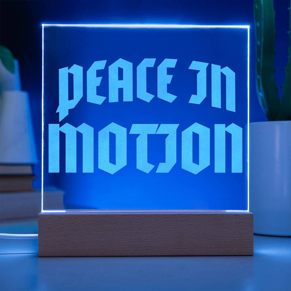 Peace In Motion – Engraved Acrylic (LED Base)