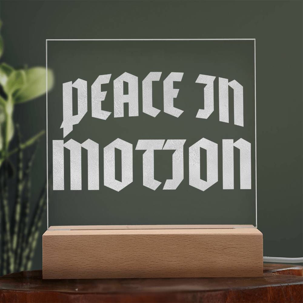 Peace In Motion – Engraved Acrylic (LED Base)