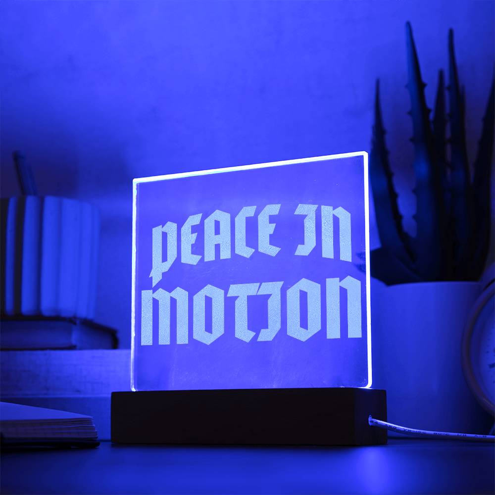 Peace In Motion – Engraved Acrylic (LED Base)