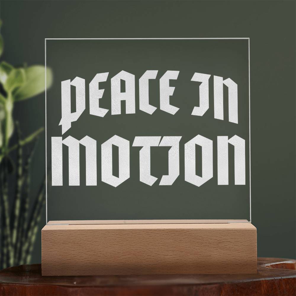 Peace In Motion – Engraved Acrylic (LED Base)