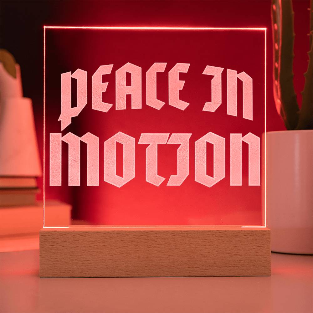 Peace In Motion – Engraved Acrylic (LED Base)