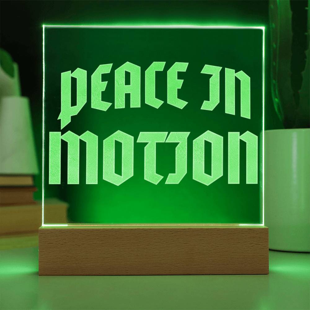 Peace In Motion – Engraved Acrylic (LED Base)