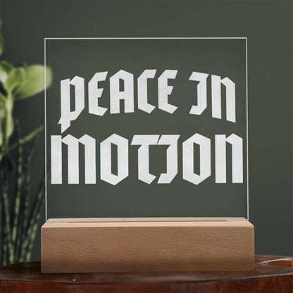 Peace In Motion – Engraved Acrylic (LED Base)